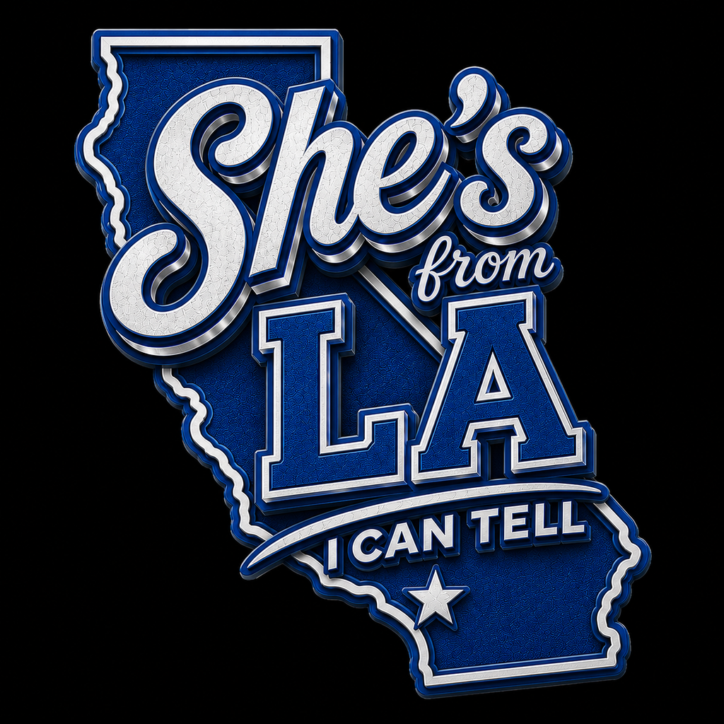 She’s from LA